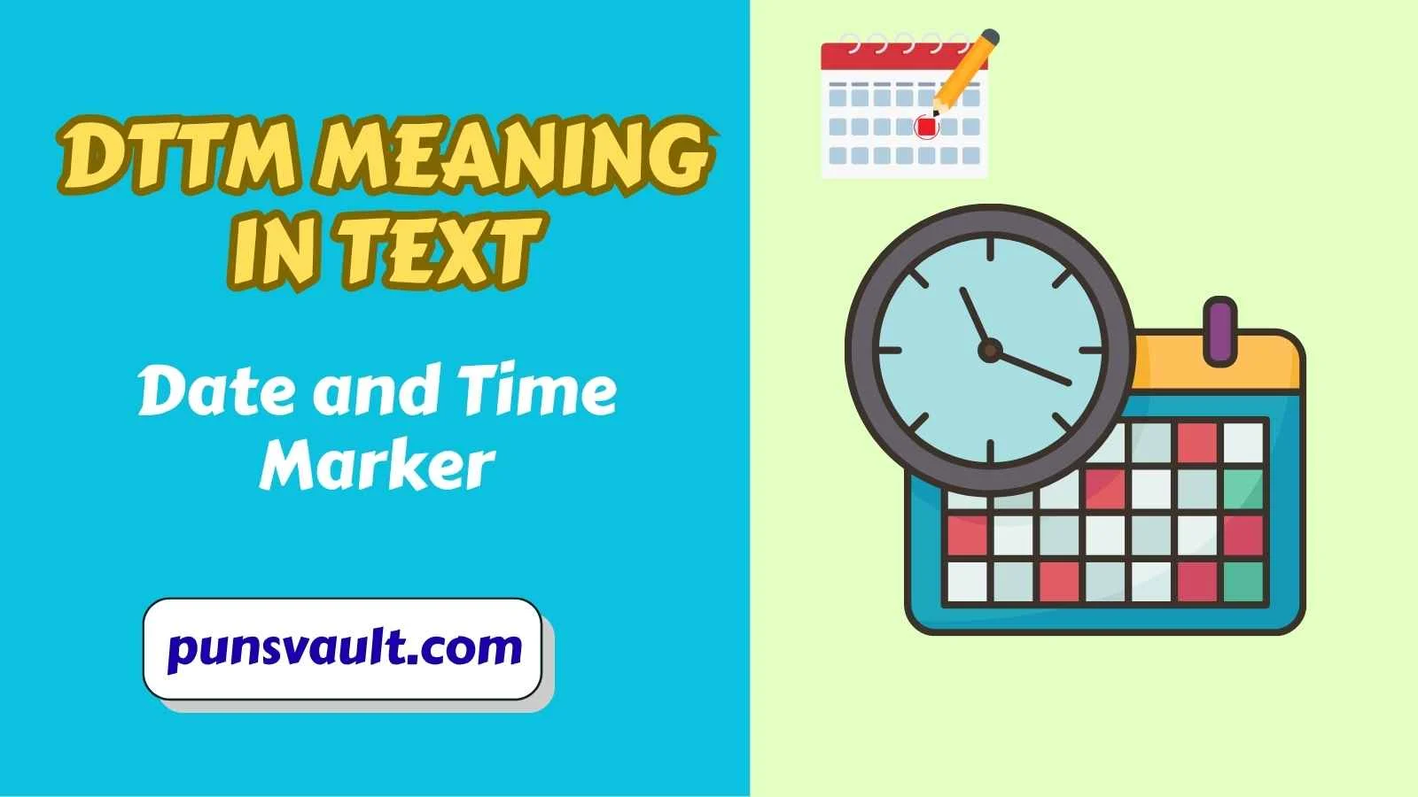 DTTM Meaning in Text