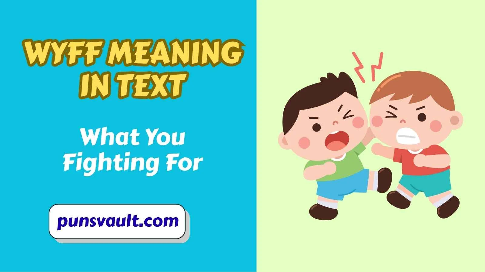 WYFF Meaning in Text