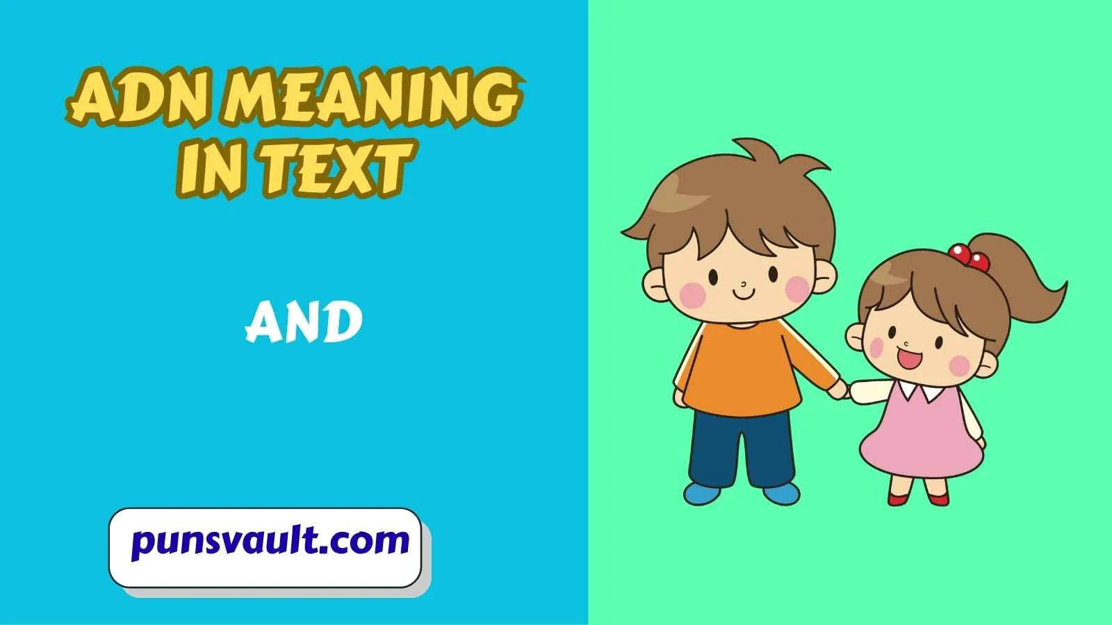 ADN Meaning in Text