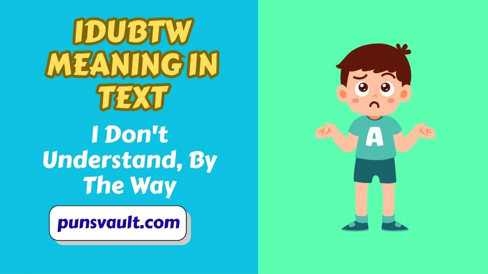 IDUBTW Meaning in Text