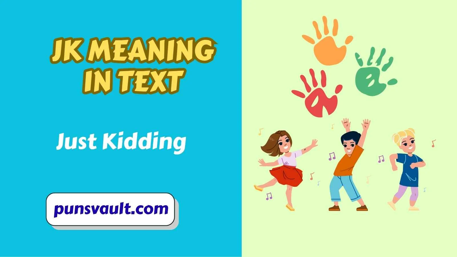 JK Meaning in Text