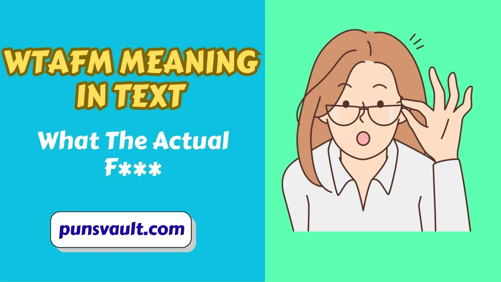 WTAFM Meaning in Text