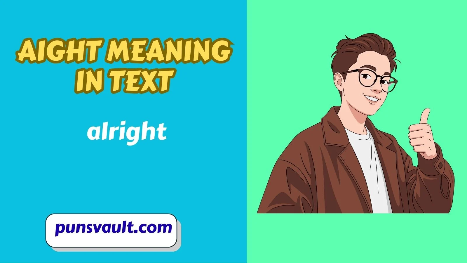 Aight Meaning in Text